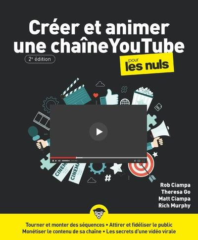 Créer et animer une chaîne YouTube pour les nuls. 2e édition