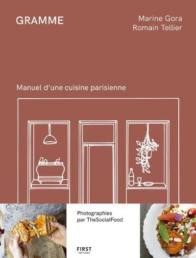 Gramme. Manuel d'une cuisine parisienne