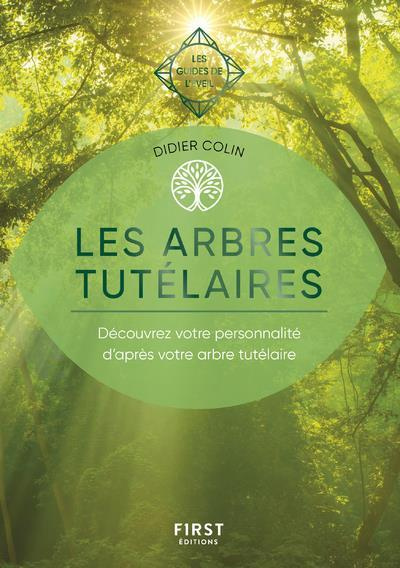 Les arbres tutélaires. Découvrez votre personnalité d'après votre arbre tutélaire