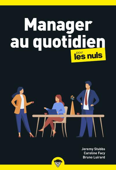 Manager au quotidien pour les Nuls. 2e édition