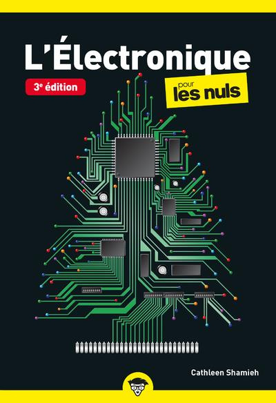L'électronique pour les nuls. 3e édition