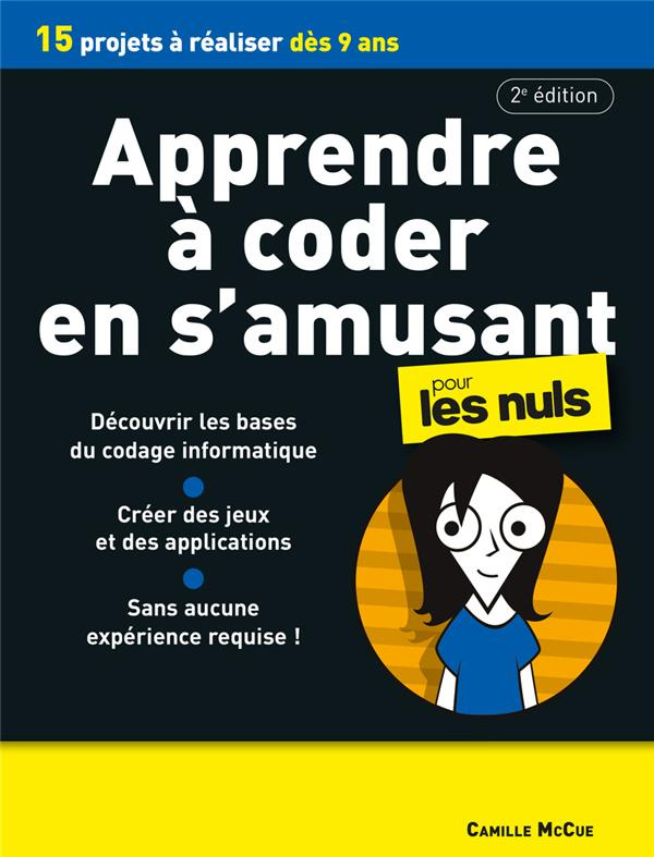 Apprendre à coder en s'amusant pour les Nuls. 2e édition