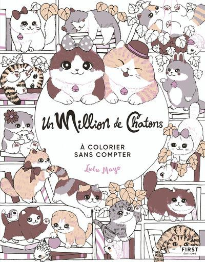 Un million de chatons. A colorier sans compter