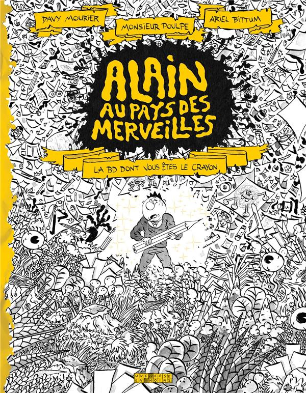 Alain au pays des merveilles. La BD dont vous êtes le crayon