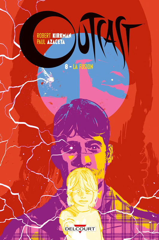 Outcast Tome 8 : La fusion