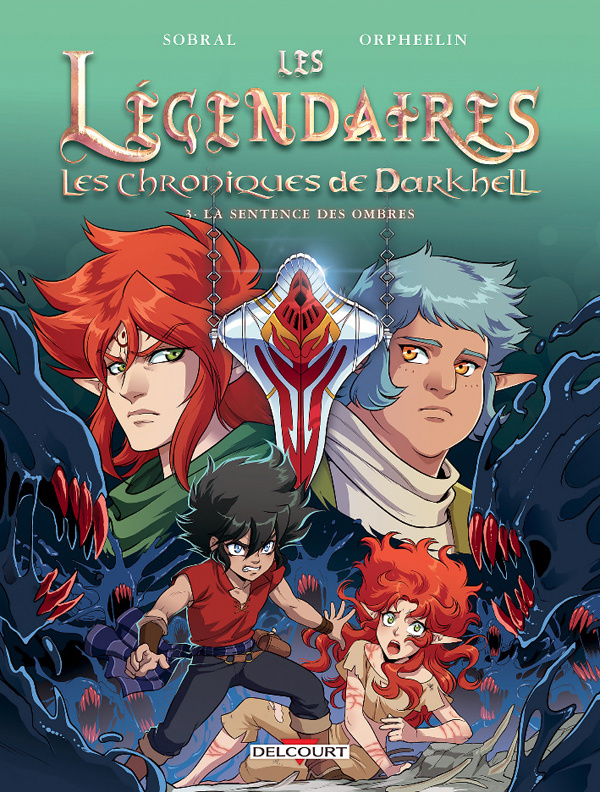 Les Légendaires - Les Chroniques de Darkhell Tome 3 : La sentence des ombres