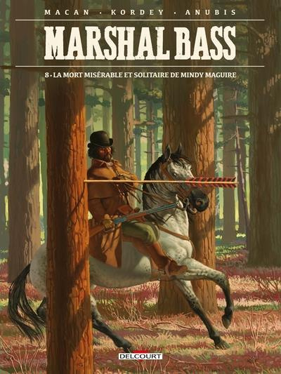 Marshal Bass Tome 8 : La mort misérable et solitaire de Mindy Maguire