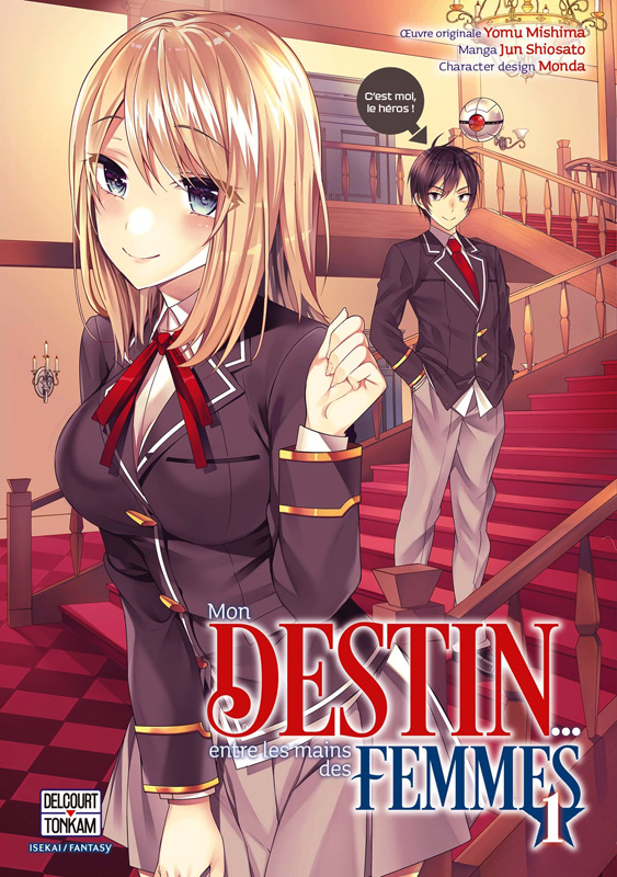 Mon destin... entre les mains des femmes Tome 1