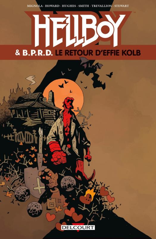 Hellboy & B.P.R.D. Tome 7 : Le retour d'Effie Kolb & autres histoires