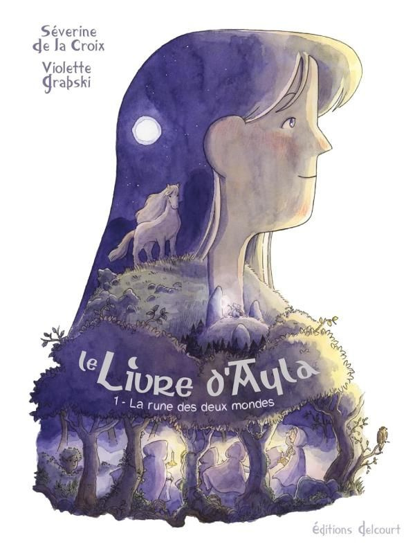 Le Livre d'Ayla Tome 1 : La rune des deux mondes