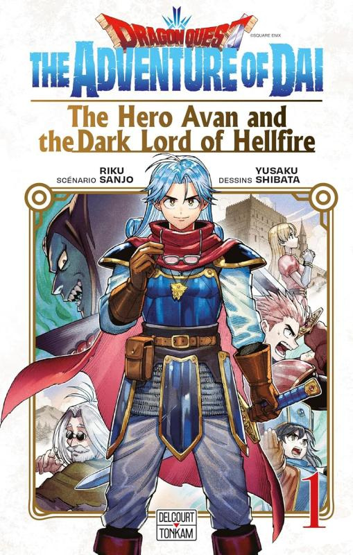 Dragon Quest - The Adventure of Daï : The Hero Avan and the Dark Lord of Hellfire Tome 1