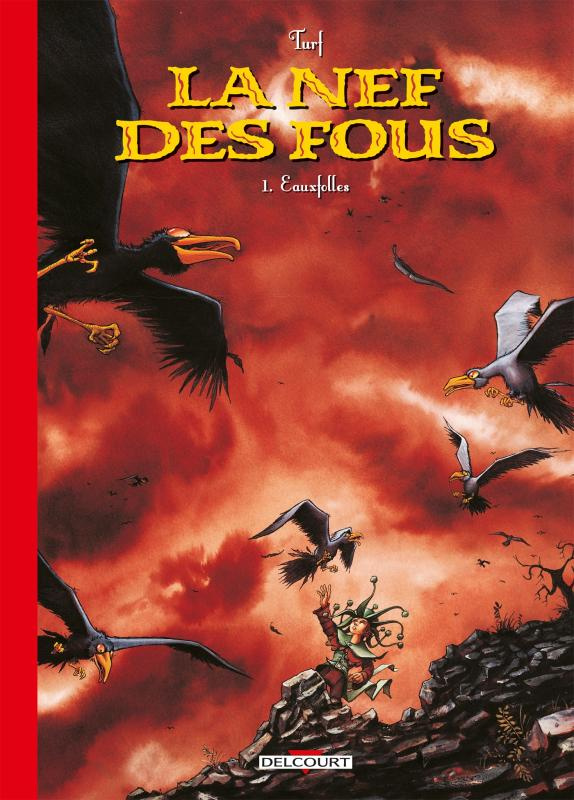 La Nef des Fous Tome 1 : Eauxfolles - Edition 30 ans