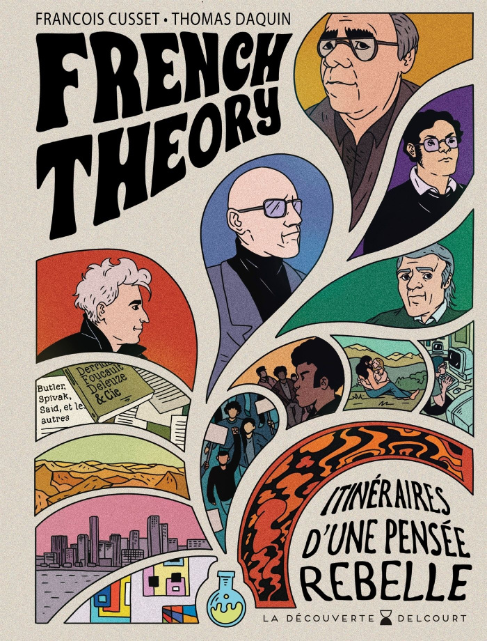 French Theory. Itinéraires d'une pensée rebelle