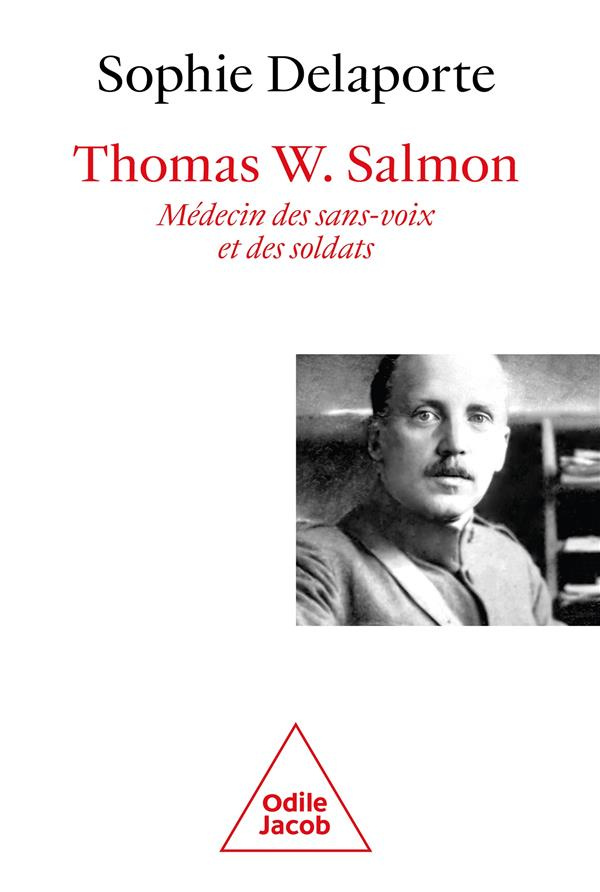 Thomas W. Salmon, médecin des sans voix et des soldats