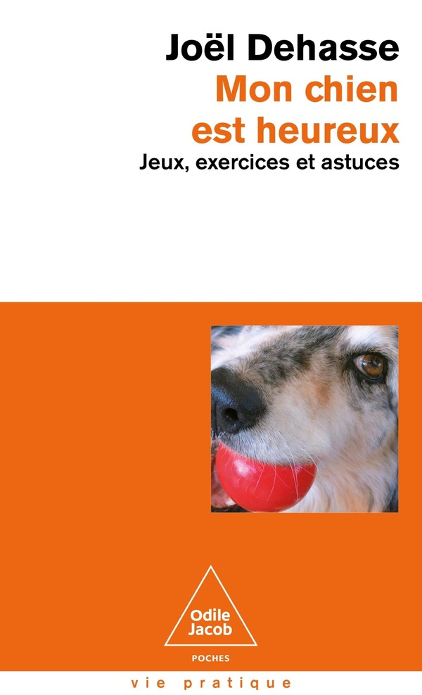 Mon chien est heureux. Jeux, exercices et astuces