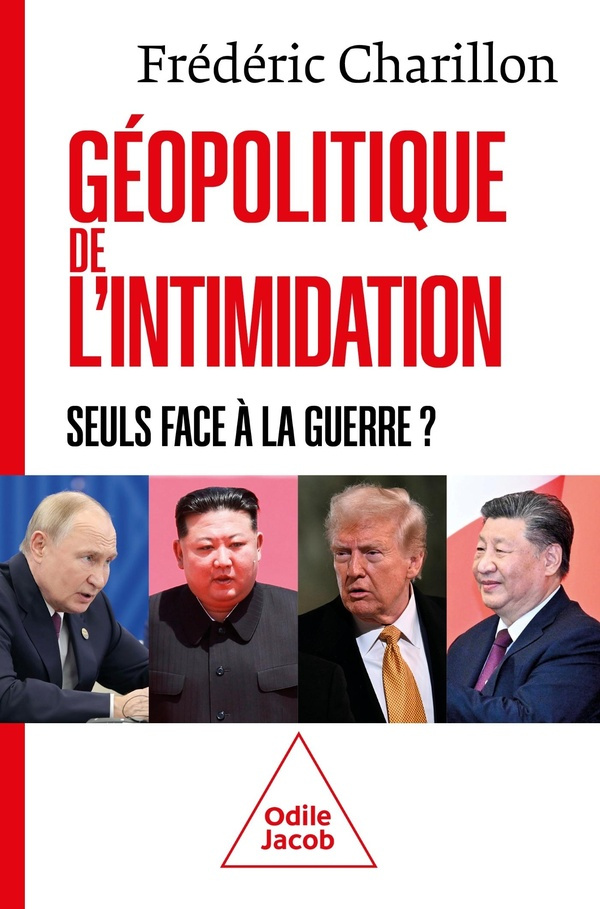 Géopolitique de l'intimidation. Seuls face à la guerre ?
