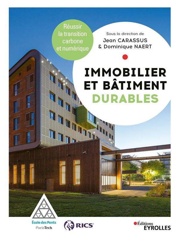 Immobilier et bâtiment durable. Reussir la transition carbone et numérique