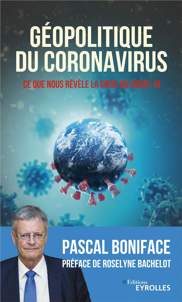 Géopolitique du Covid-19. Ce que nous révèle la crise du coronavirus