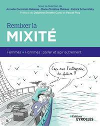 Remixer la mixité. Femmes   Hommes : parler et agir autrement