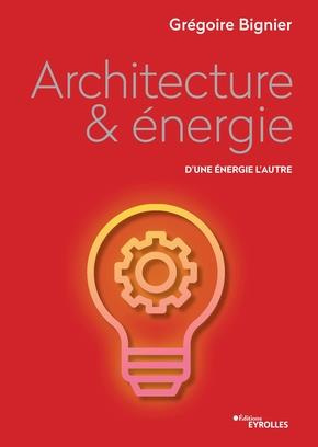 Architecture & énergie. D'une énergie l'autre