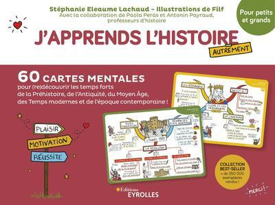 J'apprends l'histoire autrement pour petits et grands. 60 cartes mentales pour (re)découvrir les tem