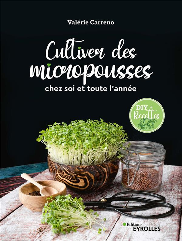 Cultiver des micropousses chez soi et toute l'année