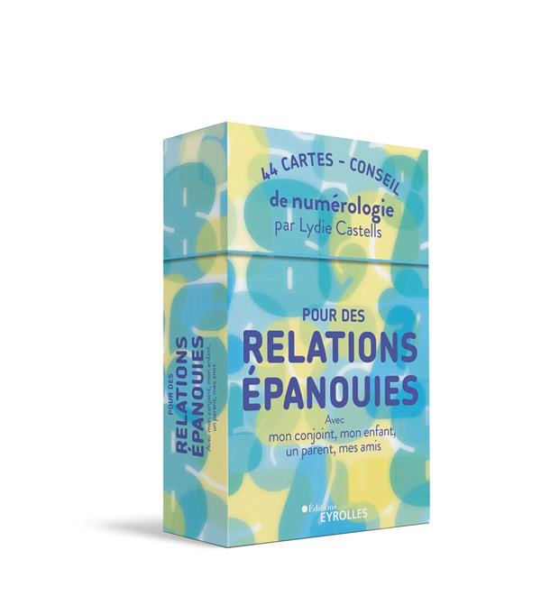 Pour des relations épanouies avec mon conjoint, mon enfant, un parent, mes amis... 44 cartes-conseil
