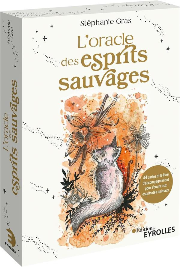 L'oracle des esprits sauvages. 44 cartes et le livre d'accompagnement pour s'ouvrir aux esprits des