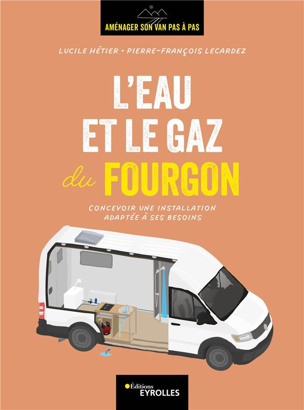 L'eau et le gaz du fourgon. Concevoir une installation adaptée à ses besoins