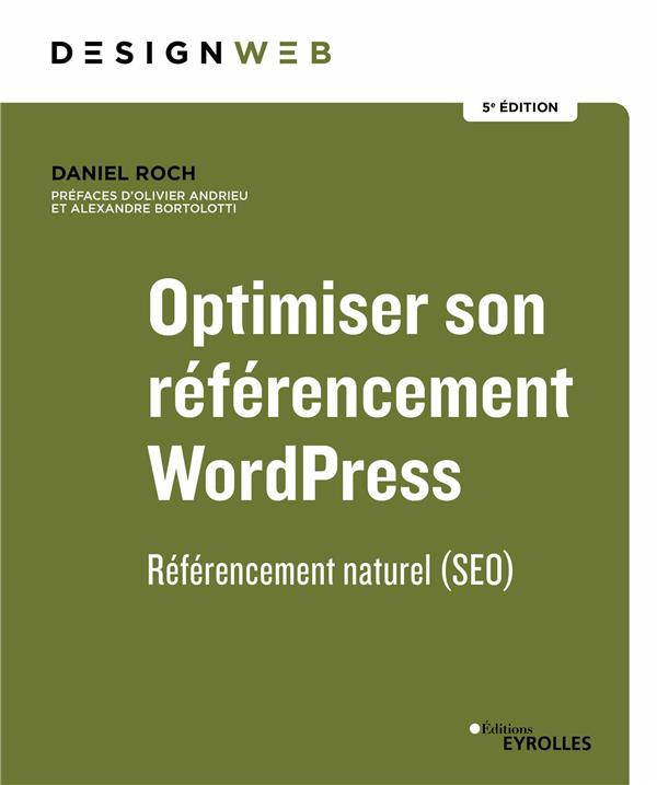 Optimiser son référencement WordPress. Référencement naturel (SEO), 5e édition