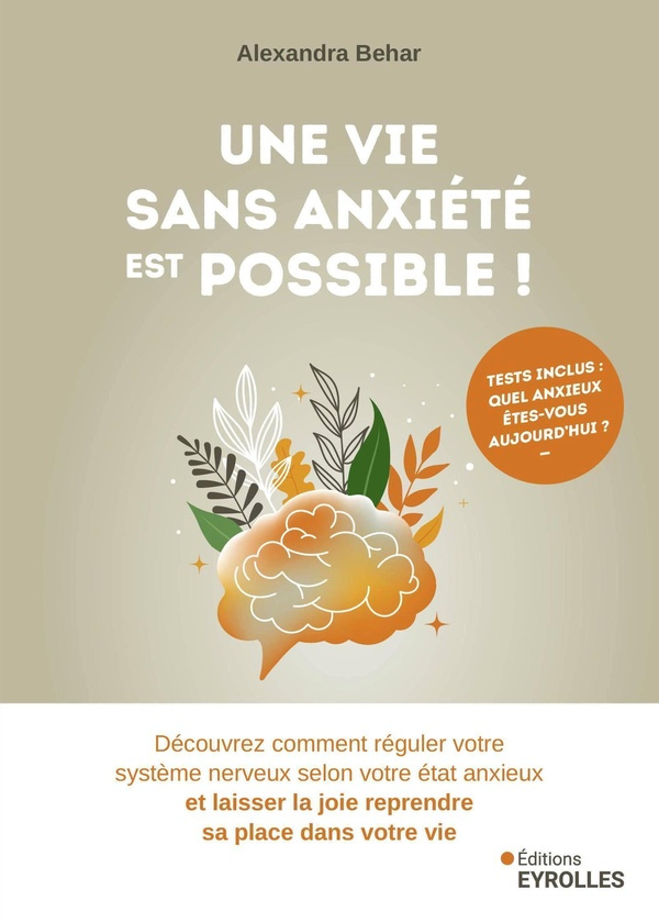 Une vie sans anxiété est possible ! Découvrez comment réguler votre système nerveux selon votre état
