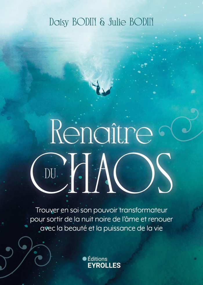 Renaître du chaos. Trouver en soi son pouvoir transformateur pour sortir de la nuit noire de l'âme e