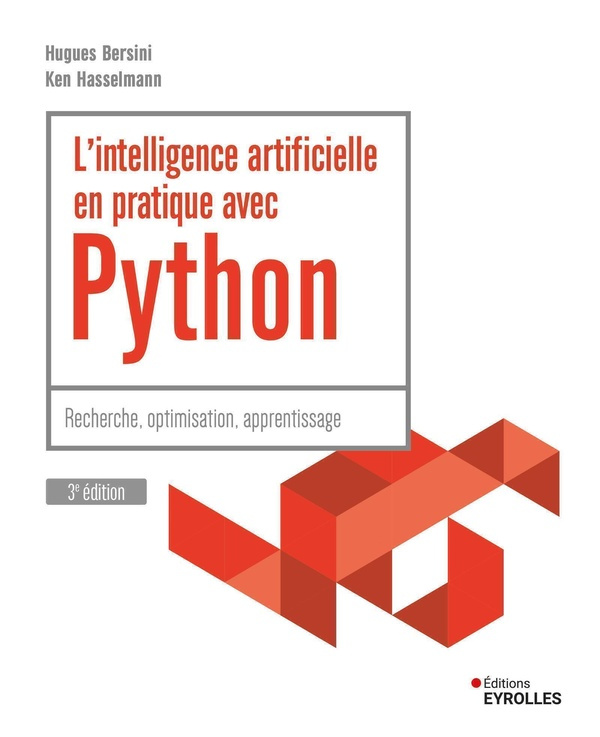 L'intelligence artificielle en pratique avec Python - 3e édition. 3e édition