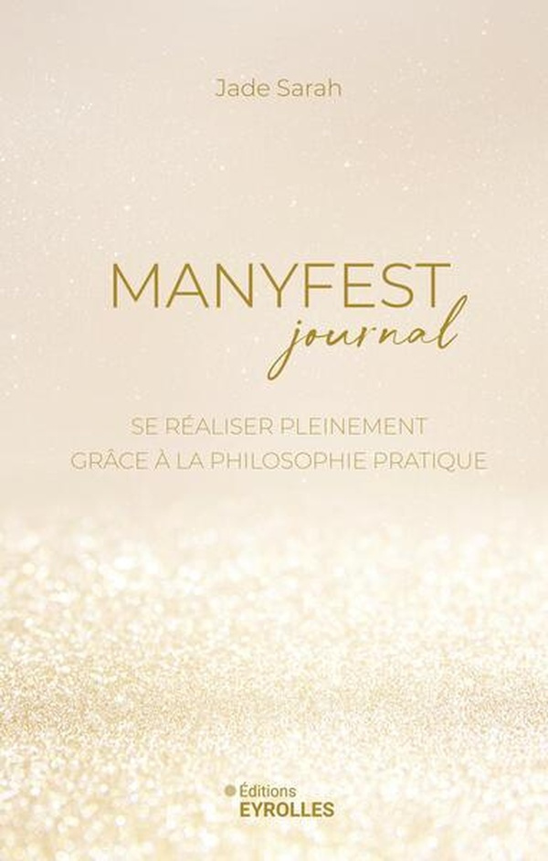Manyfest Journal. Se réaliser pleinement grâce à la philosophie pratique