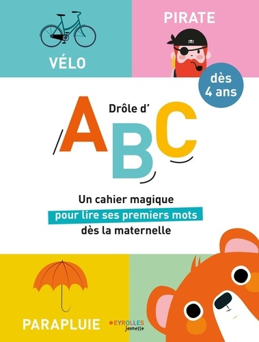 Drôle d'ABC. Un cahier magique pour lire ses premiers mots dès la maternelle