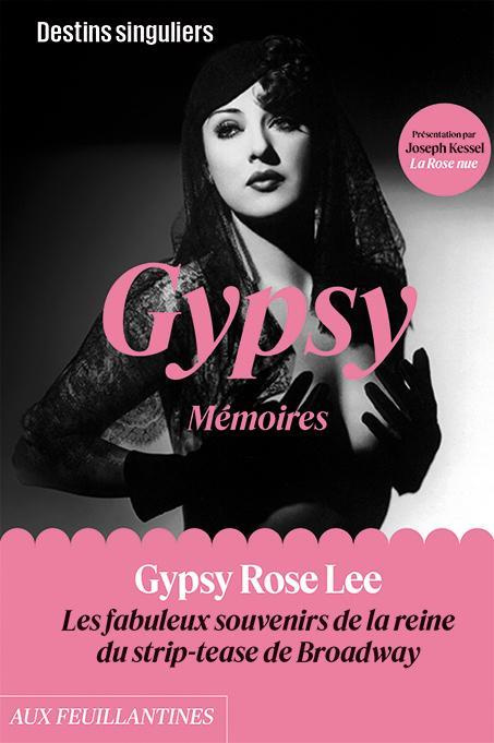 Gypsy Mémoires. Les fabuleux souvenirs de la reine du strip-tease de Broadway