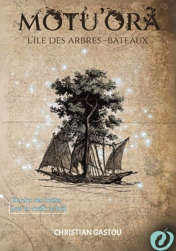Motu'ora. L'île des arbres-bateaux