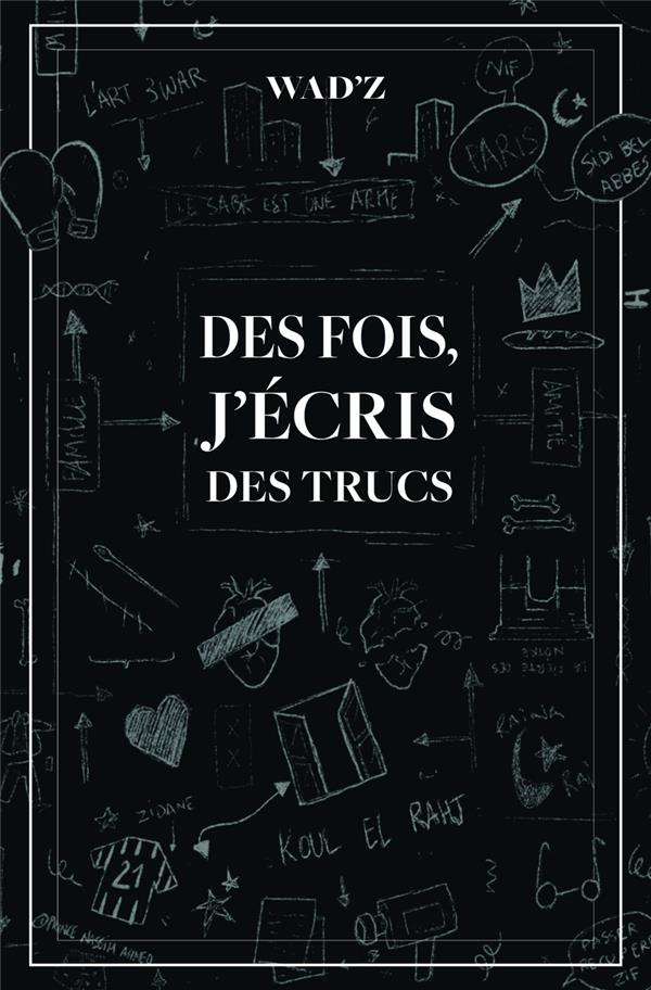 Des fois, j'écris des trucs