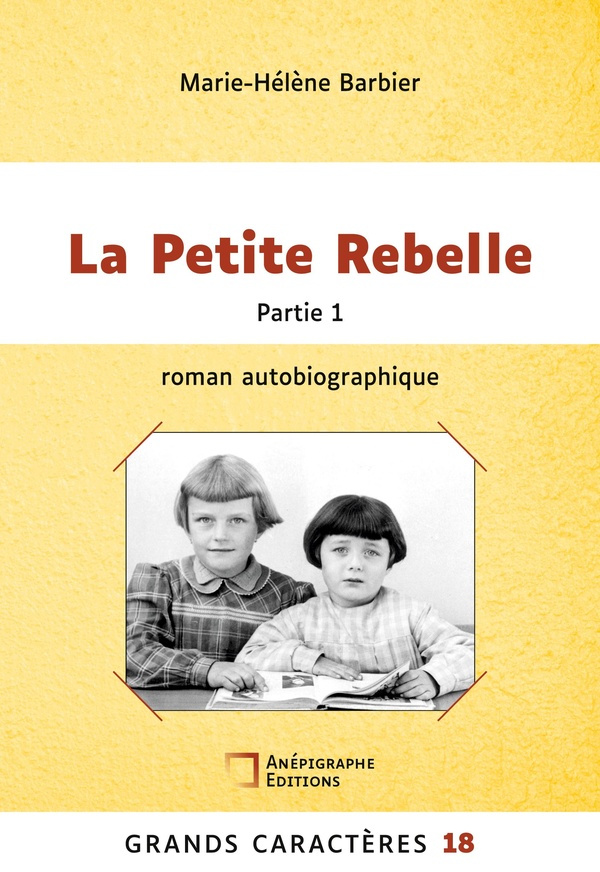 La Petite Rebelle. Grands Caracteres 18 Partie 1