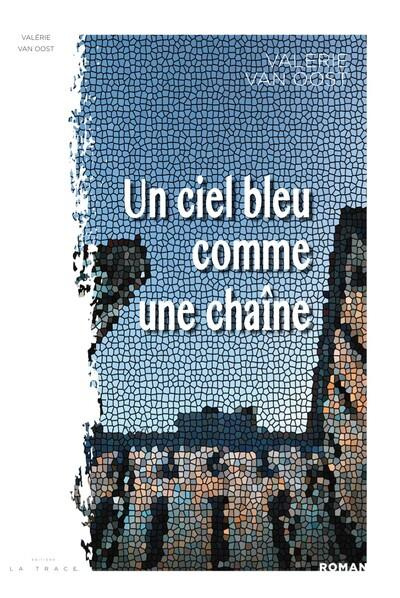 Le ciel bleu comme une chaîne