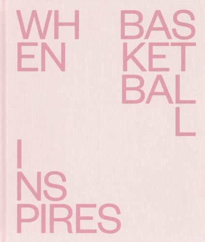 When basketball inspires. Edition bilingue français-anglais