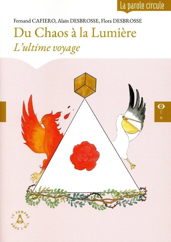Du chaos à la lumière. L'ultime voyage