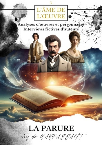 La parure, Guy de Maupassant. Analyses d'oeuvres et personnages - interviews fictives d'auteurs