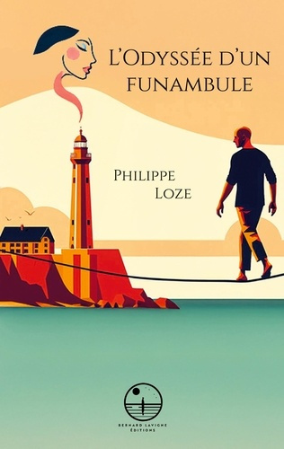 L'odyssée d'un funambule