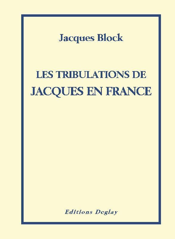 Les tribulations de Jacques en France