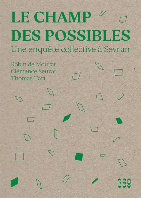 Le champ des possibles. Une enquête collective à Sevran