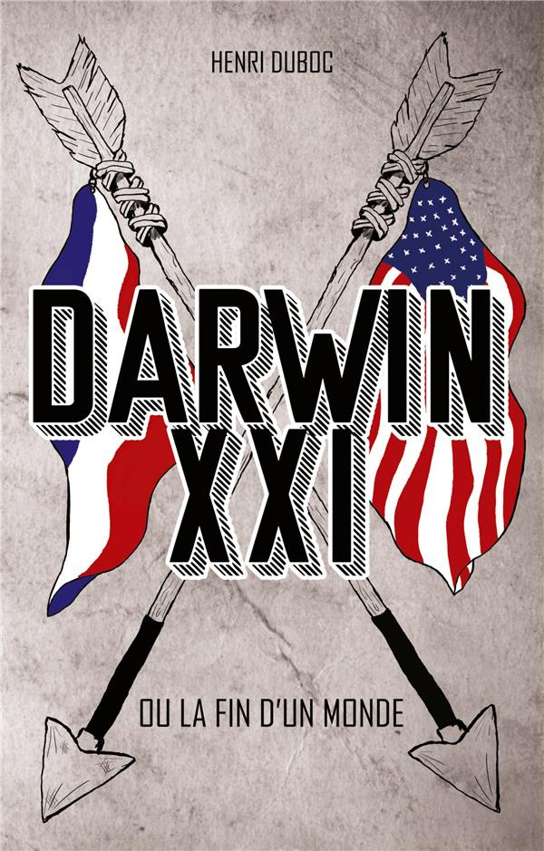 Darwin XXI. Ou la fin d'un monde