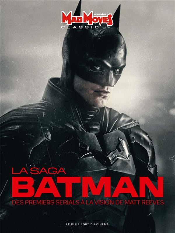 Mad Movies Hors-série Classic N° 65 : La saga Batman
