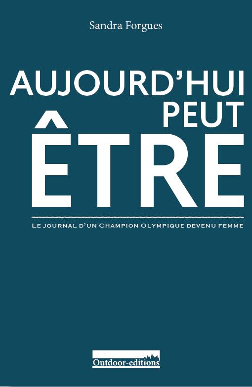 Un jour peut-être... Journal d'un champion olympique devenu femme