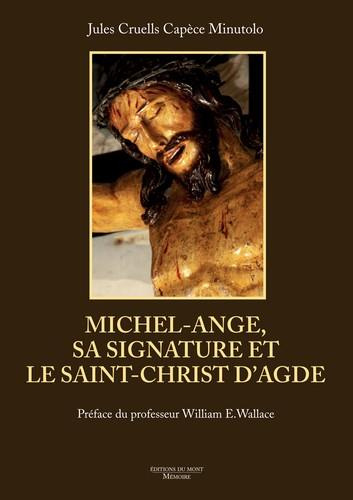 Michel-Ange, sa signature et le Saint-Christ d'Agde